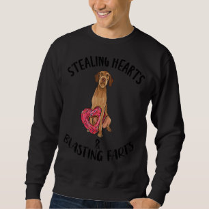 Stealing Hearts Blasting Farts Wirehaired Vizsla V Sweatshirt