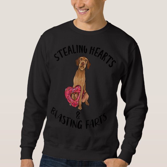 Stealing Hearts Blasting Farts Wirehaired Vizsla V Sweatshirt (Front)