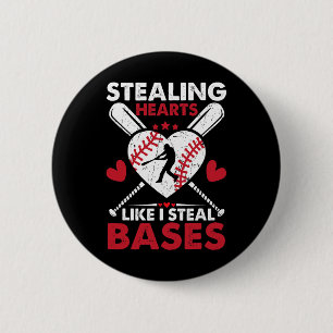 Stealing Hearts Like I Steal Bases2 2 Inch Round Button