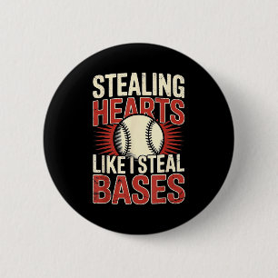 Stealing Hearts Like I Steal Bases Baseball Valent 2 Inch Round Button