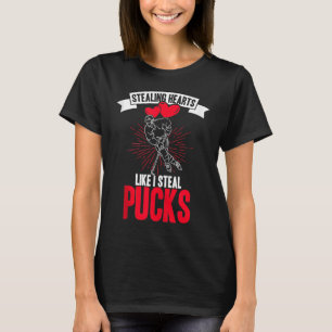 Stealing Hearts Like I Steal Pucks  Flowers Love H T-Shirt
