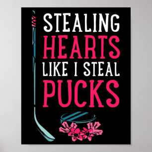 Stealing Hearts Like I Steal Pucks Ice Hockey Vale Poster