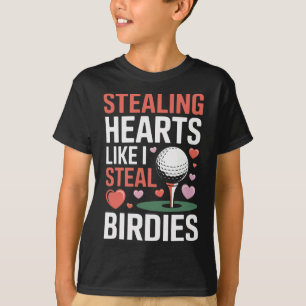 Stealing Hearts - Steal Birdies Cute Kids Golf Val T-Shirt