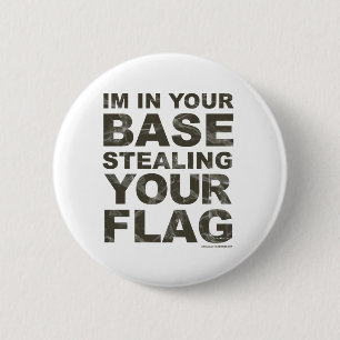 Stealing Your Flag - FPS, Game, Gamer, Video Games 2 Inch Round Button