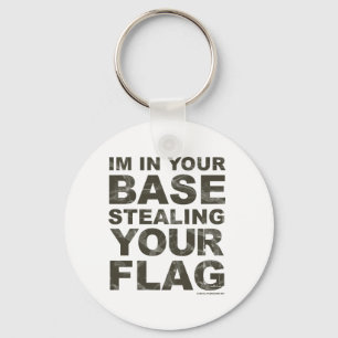 Stealing Your Flag - FPS, Game, Gamer, Video Games Keychain