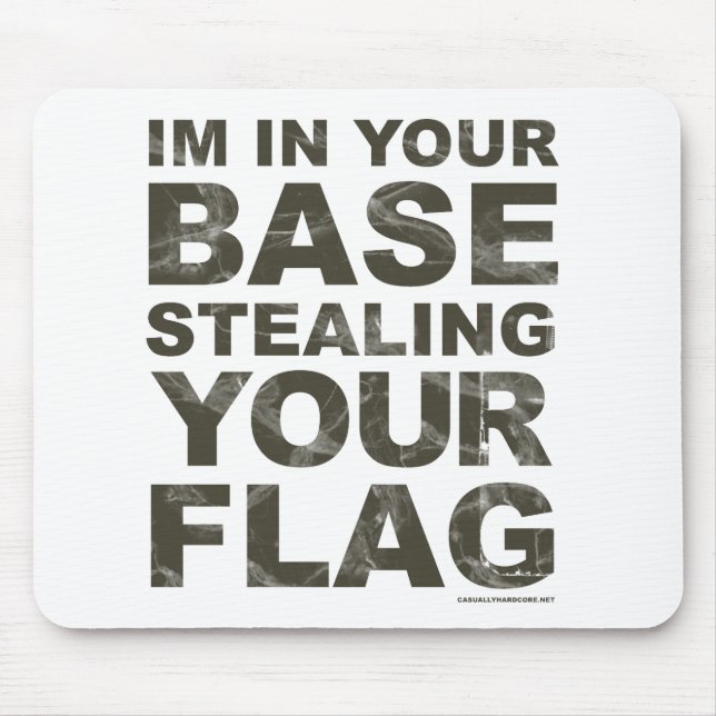 Stealing Your Flag - FPS, Game, Gamer, Video Games Mouse Pad (Front)