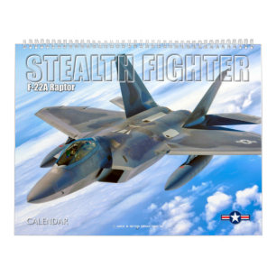 STEALTH FIGHTER - F-22A Raptor Calendar
