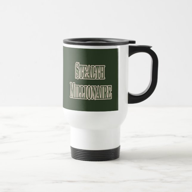 Stealth Millionaire Travel Mug (Right)