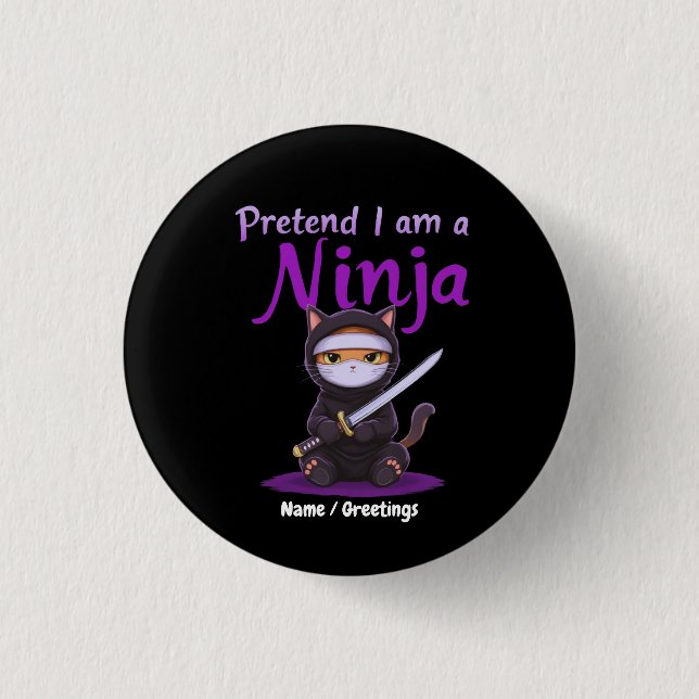 Stealthy Ninja Cat Masked Kitty Warrior Pun 1 Inch Round Button (Front)