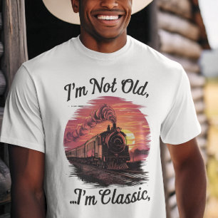 Steam locomotive I'm Not Old I'm Classic T-Shirt
