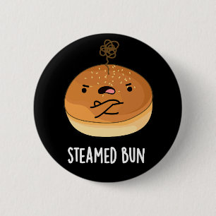 Steamed Bun Funny Food Pun Dark BG 2 Inch Round Button