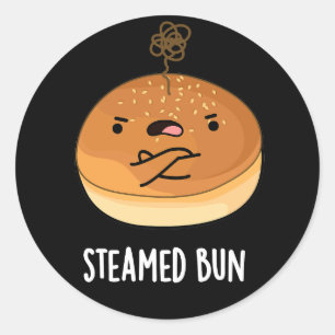 Steamed Bun Funny Food Pun Dark BG Classic Round Sticker
