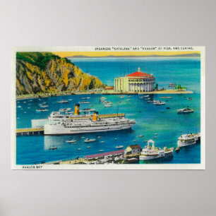 Steamers Catalina and Avalon at Pier, and Casino Poster