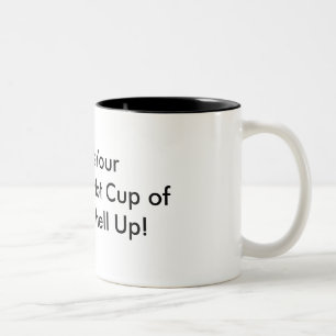 Steaming Hot Cup of Shut the Hell Up!