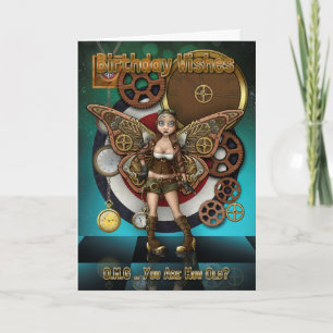 Steempunk Fairy, Cogs And Clocks, OMG you are old Card