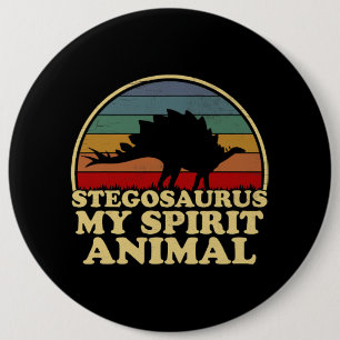 Stegosaurus My Spirit Animal Dinosaur Lover 6 Inch Round Button