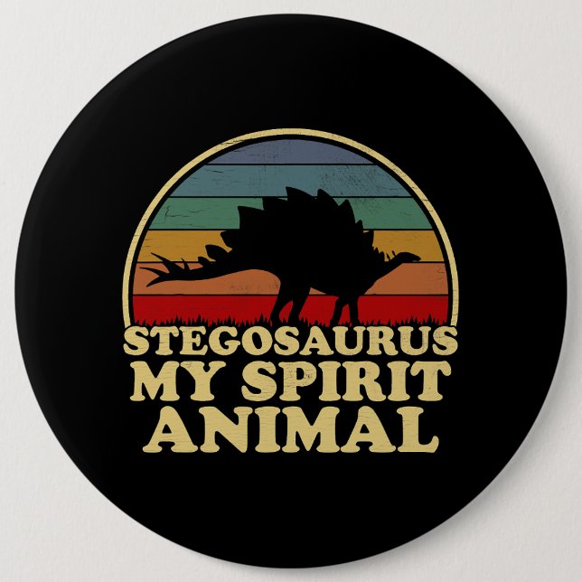 Stegosaurus My Spirit Animal Dinosaur Lover 6 Inch Round Button (Front)