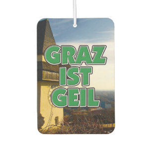 Steiermark Österreich Graz ist geil Air Freshener