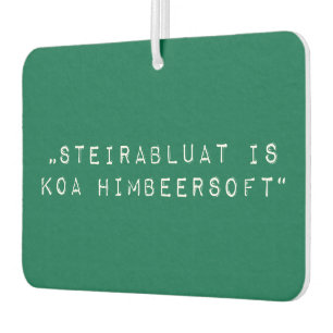 Steiermark Österreich Steirabluat koa Himbeersoft Air Freshener
