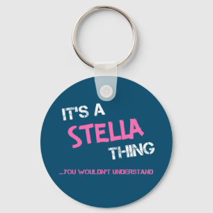 Stella thing you wouldn't understand name keychain