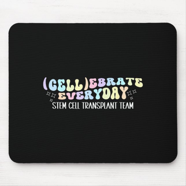 Stem Cell Transplant Team Bone Marrow Transplant Mouse Pad (Front)
