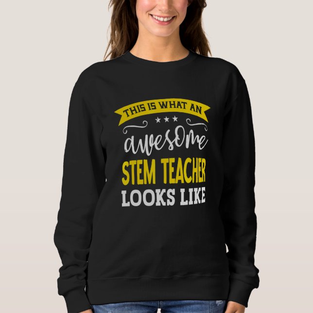 Stem Teacher Job Title Employee Funny Worker Stem  Sweatshirt (Front)