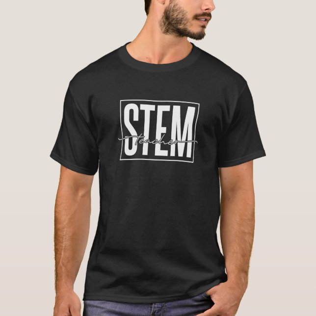 Stem Teacher Science Technology Engineering Math T T-Shirt (Front)