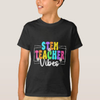 Stem Teacher Vibes Back To School Teachers Student
