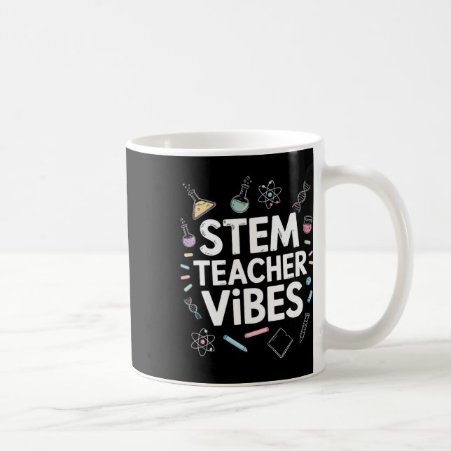 Stem Teacher Vibes, Steam Science Math Teaching  Coffee Mug (Right)