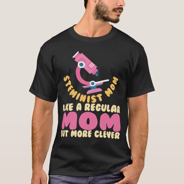 Steminist Mom Science Math STEM T-Shirt (Front)