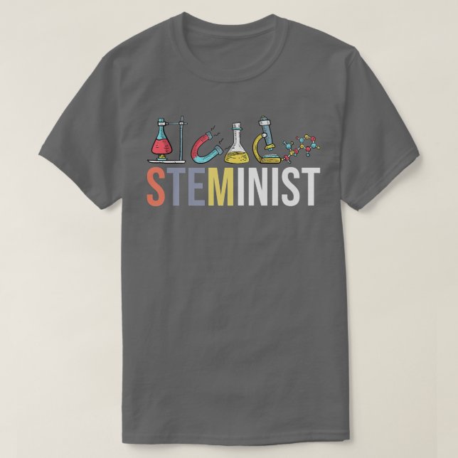 Steminist Science Technology Engineering Math STEM T-Shirt (Design Front)