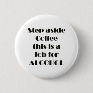 Step Aside Coffee 2 Inch Round Button
