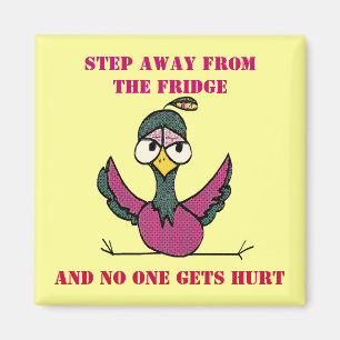step away from the fridge magnet