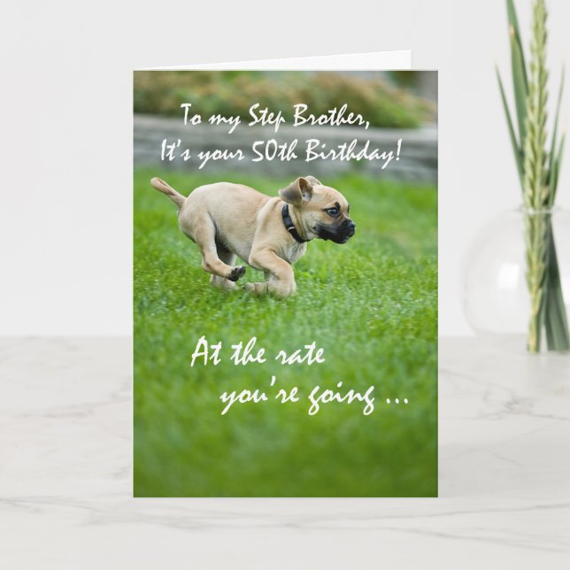 Step Brother, 50 th  Birthday Puppy Running Card (Front)
