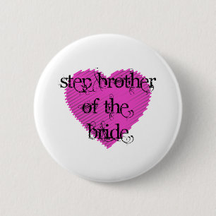 Step Brother of the Bride 2 Inch Round Button