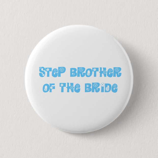 Step Brother of the Bride 2 Inch Round Button (Front)