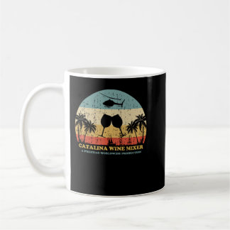Step Brothers Catalina Wine Mixer - Catalina Wine Coffee Mug