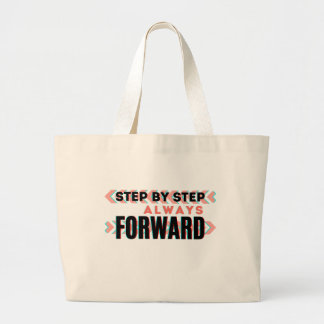 Step by Step, Always Forward Large Tote Bag