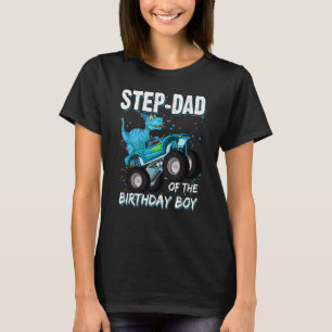Step Dad Of The Birthday Boy  Trex Dinosaur Monste T-Shirt