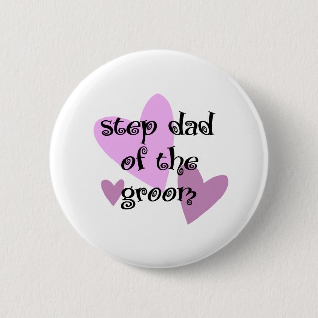 Step Dad of the Groom 2 Inch Round Button (Front)