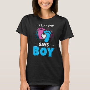 Step Dad Says Boy Baby Gender Reveal Outfit Pregna T-Shirt