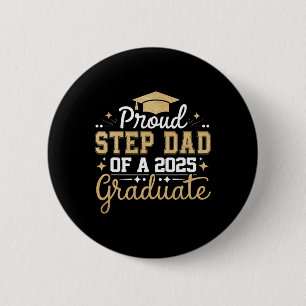 Step Dad Senior 2025 Proud Step Dad Of A Cl Of 202 2 Inch Round Button