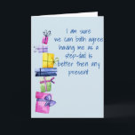 Step-Dad To Step-Son Step-Daughter Birthday Funny Holiday Card<br><div class="desc">It may be personalized by clicking the customize button and changing the name, initials or words. You may also change the text colour and style or delete the text for an image only design. Contact me at colorflowcreations@gmail.com if you with to have this design on another product. Purchase my original...</div>