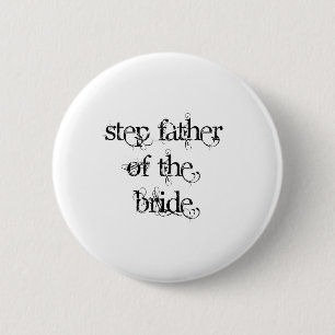 Step Father of the Bride 2 Inch Round Button