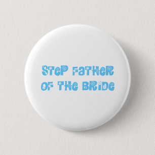 Step Father of the Bride 2 Inch Round Button