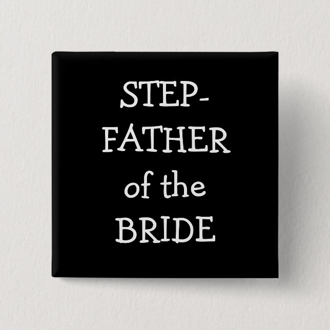 Step  Father Of The Bride 2 Inch Square Button (Front)