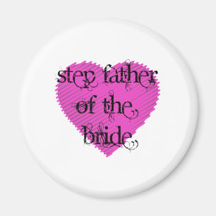 Step Father of the Bride Magnet