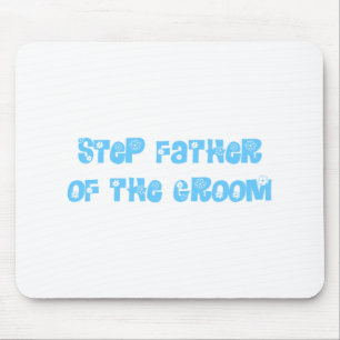 Step Father of the Groom Mouse Pad