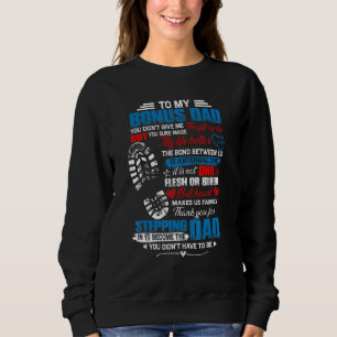 Step Father's Step Dad's Amazing Non Biological Da Sweatshirt