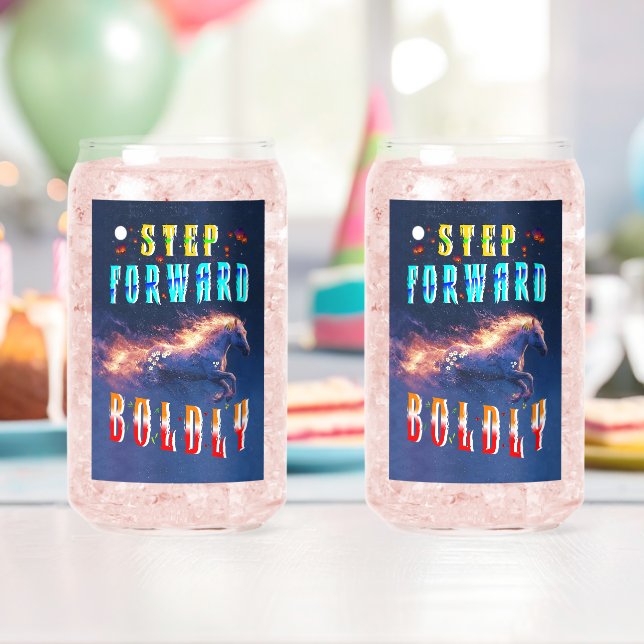 Step Forward Boldly Can Glass (Insitu (Birthday))